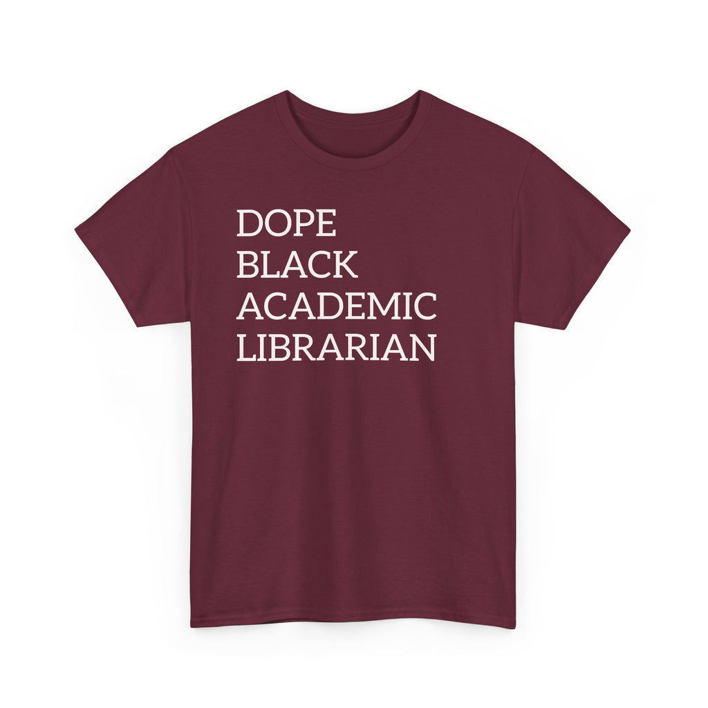 Dope Black Academic Librarian T-Shirt