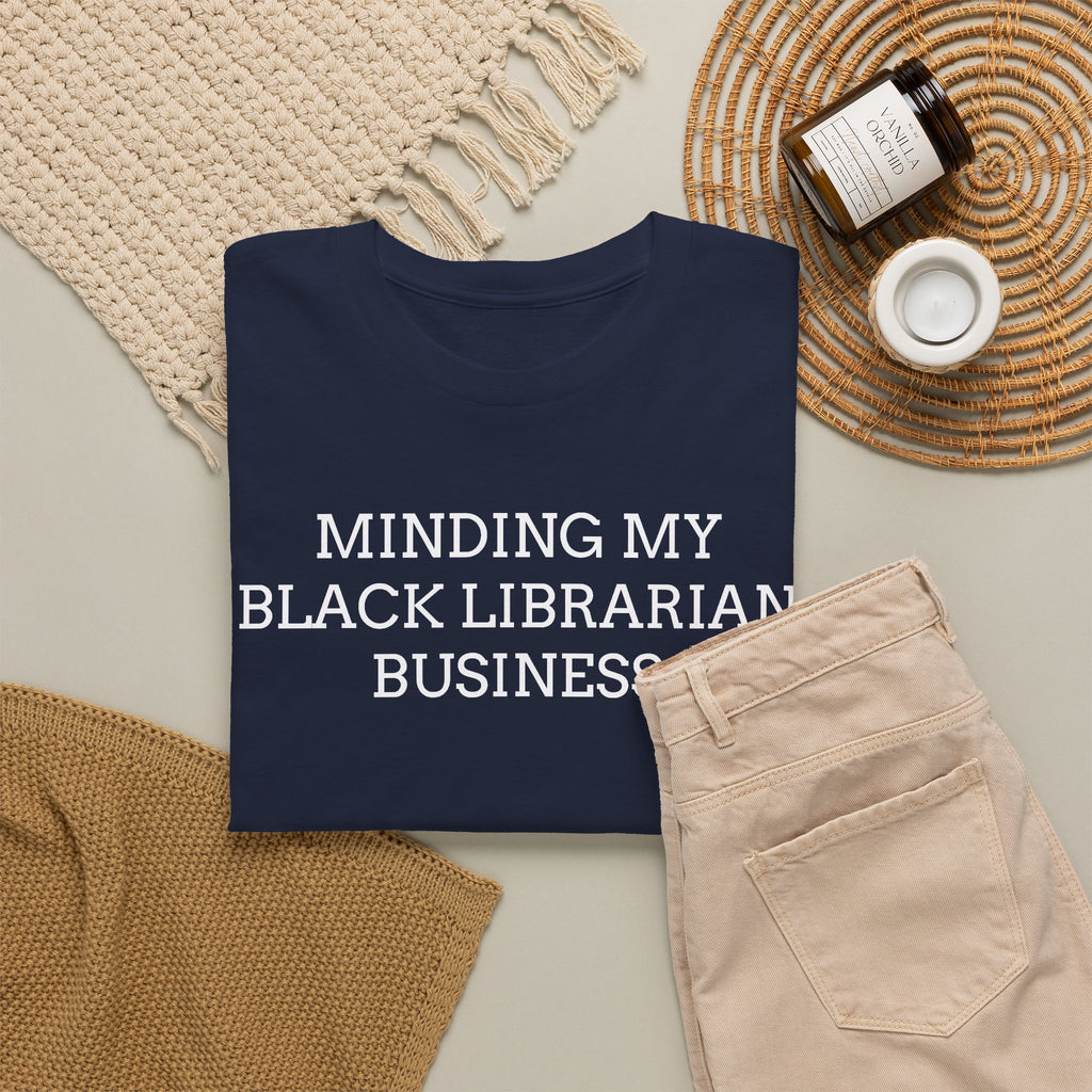 Minding My Black Librarian Business T-Shirt