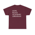 Dope Black Academic Librarian T-Shirt