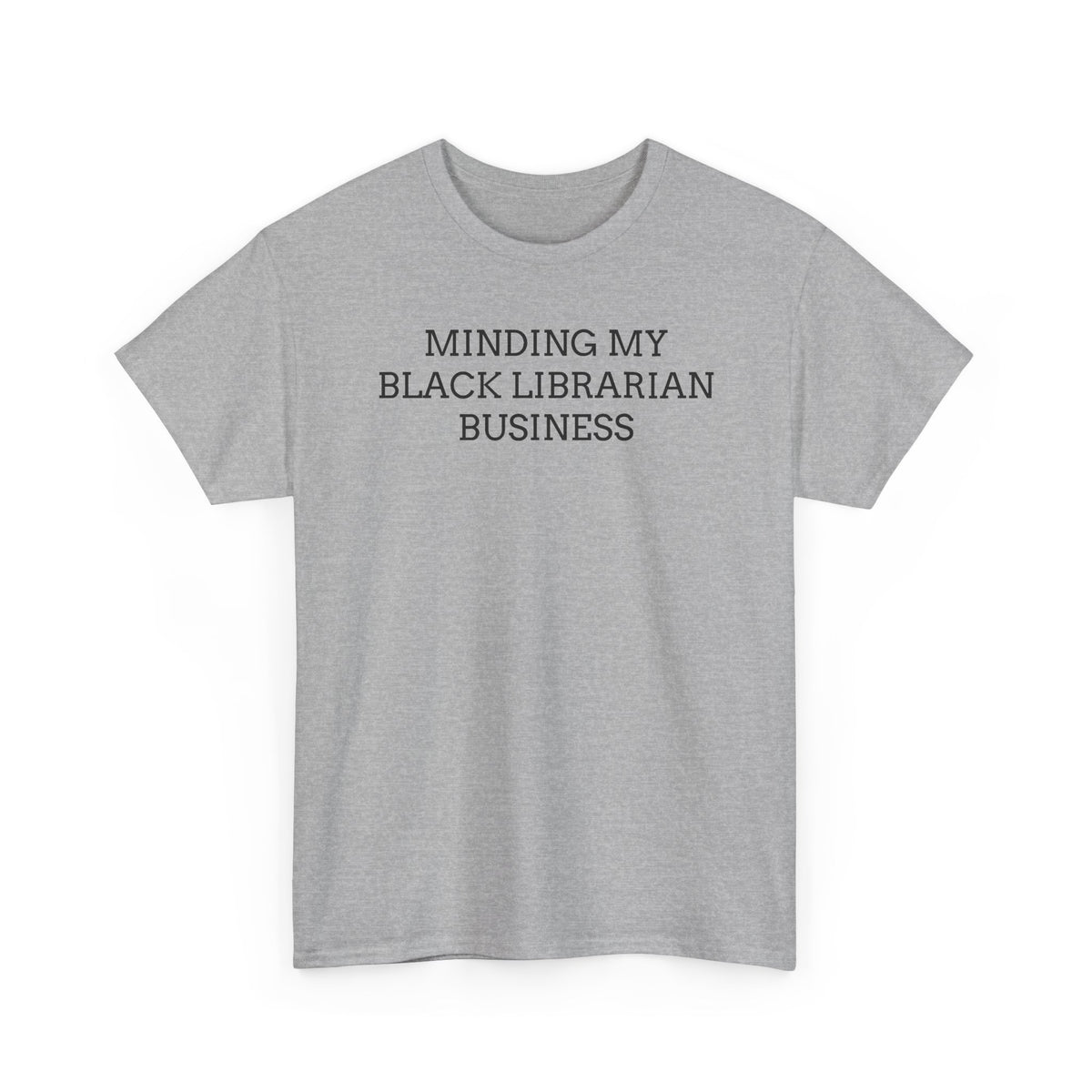 Minding My Black Librarian Business Tee