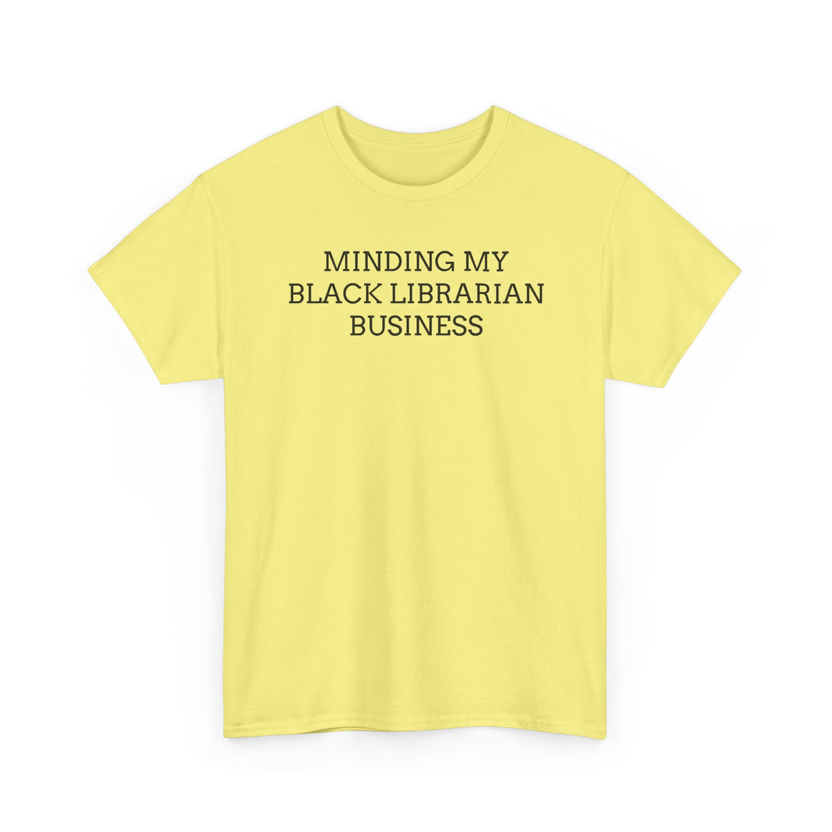 Minding My Black Librarian Business Tee