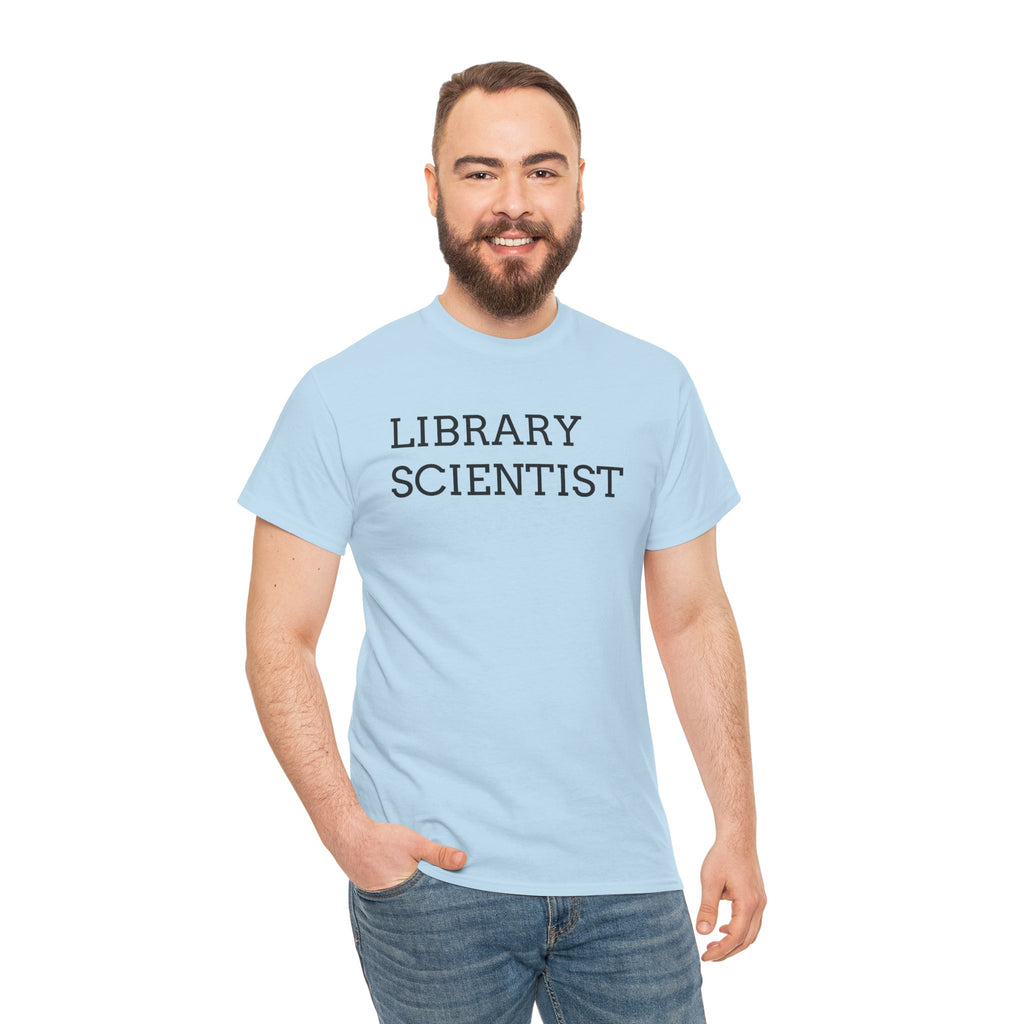 Library Scientist T-Shirt — Funny Book Lover Tee for Librarians & Researchers