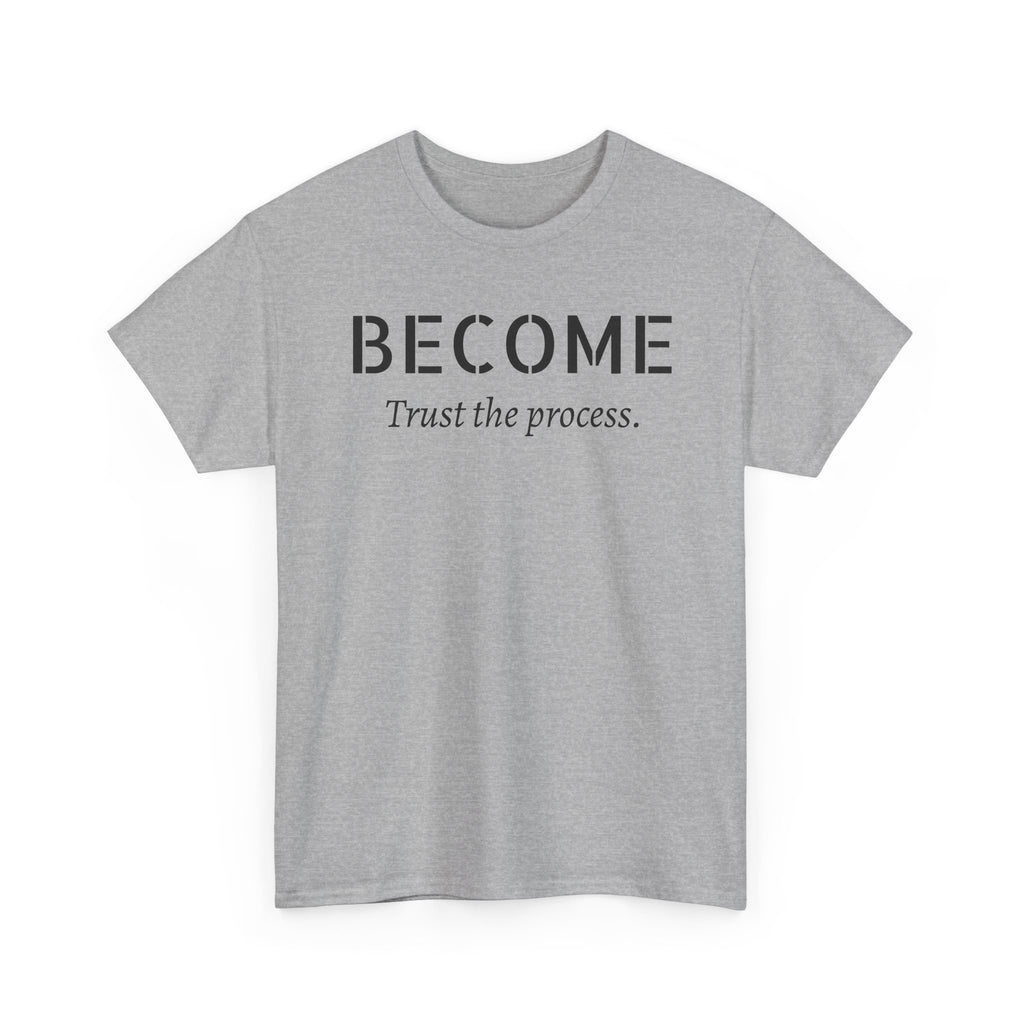 Become "Trust the Process" T-Shirt