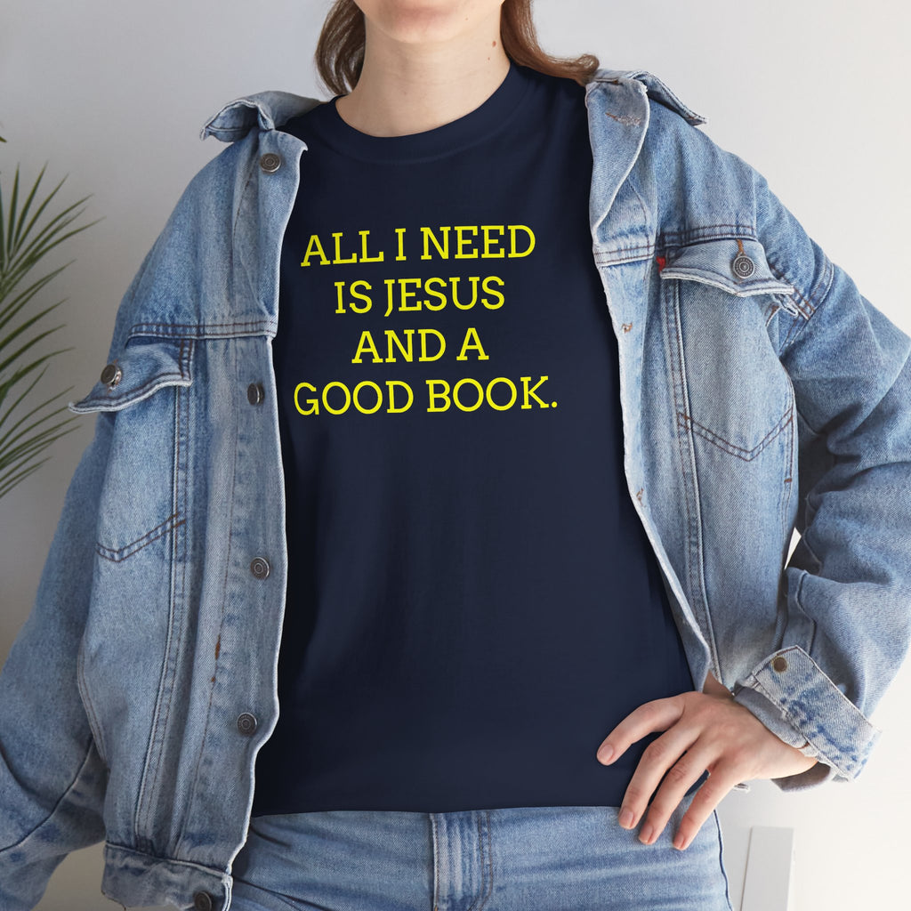 "All I Need Is Jesus and a Good Book" Faith Tee - Christian T‑Shirt