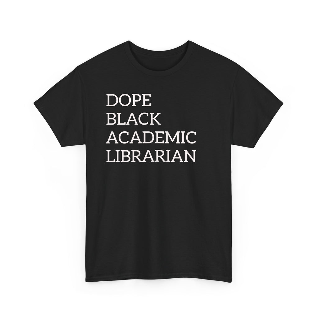 Dope Black Academic Librarian T-Shirt