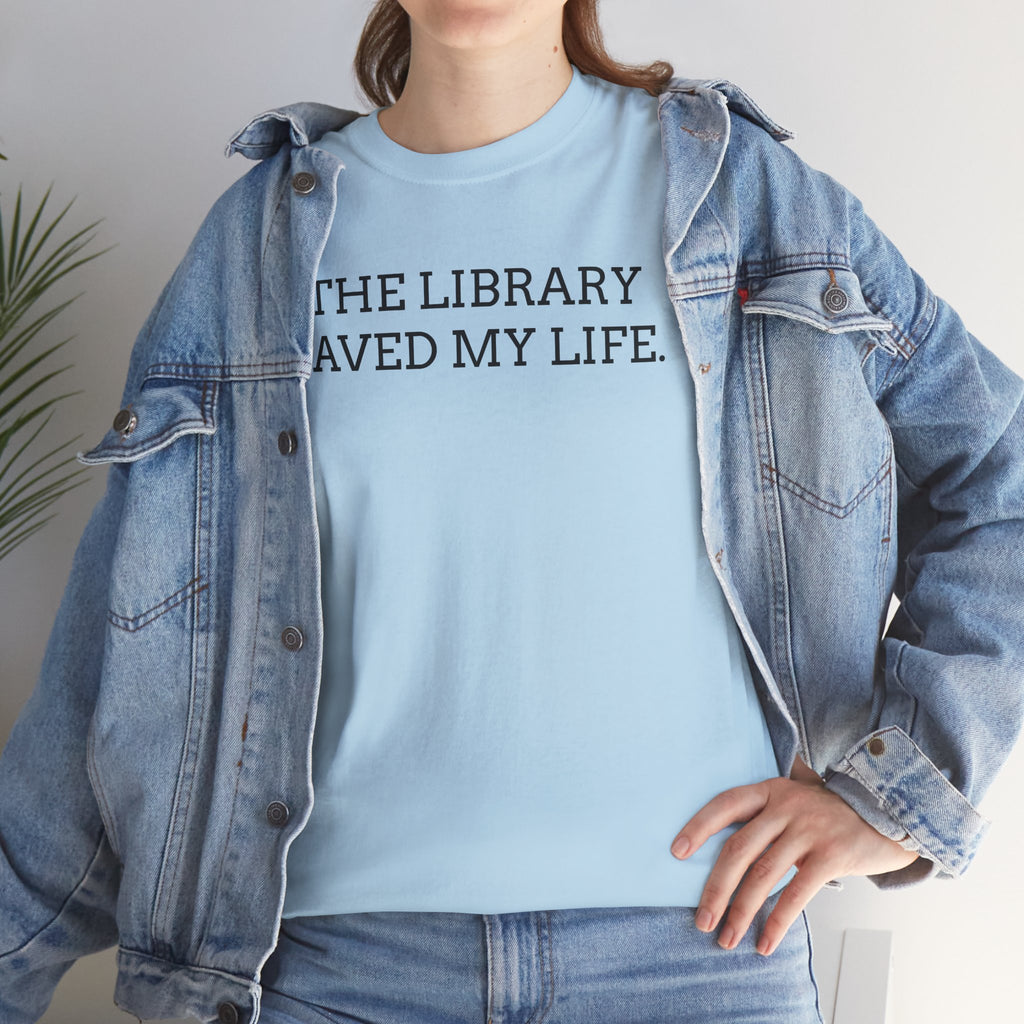 Library Saved My Life T-Shirt — Literary Quote Tee for Book Lovers
