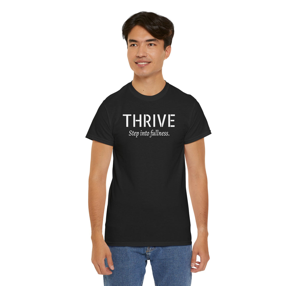 Thrive Tee — "Step into fullness." Inspirational Motivational Shirt