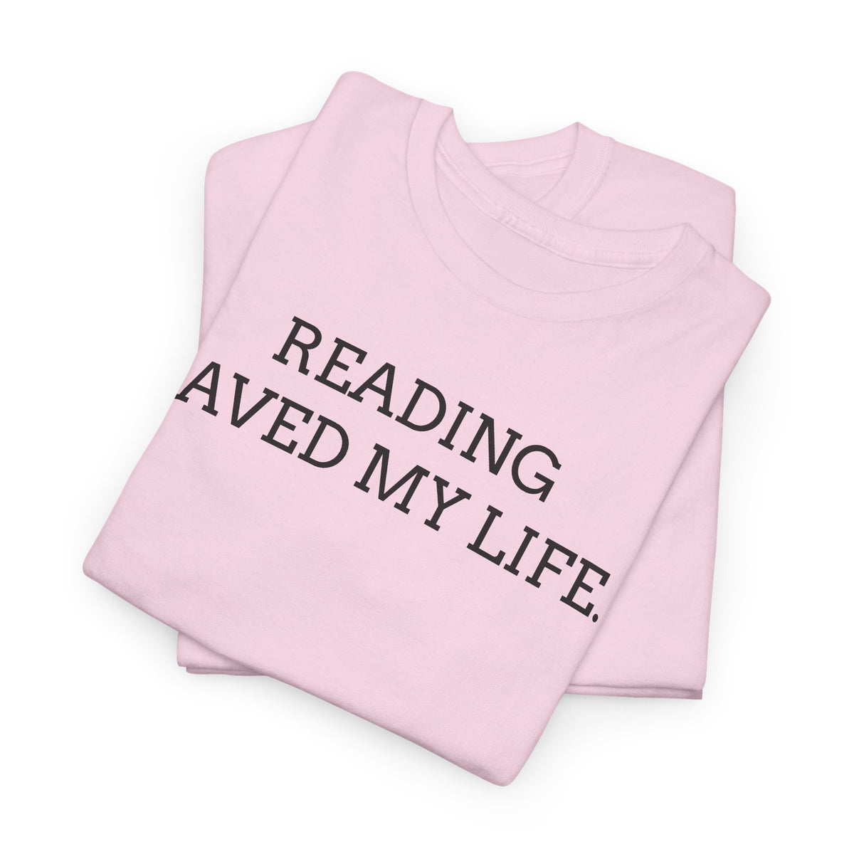 Reading Saved My Life Tee