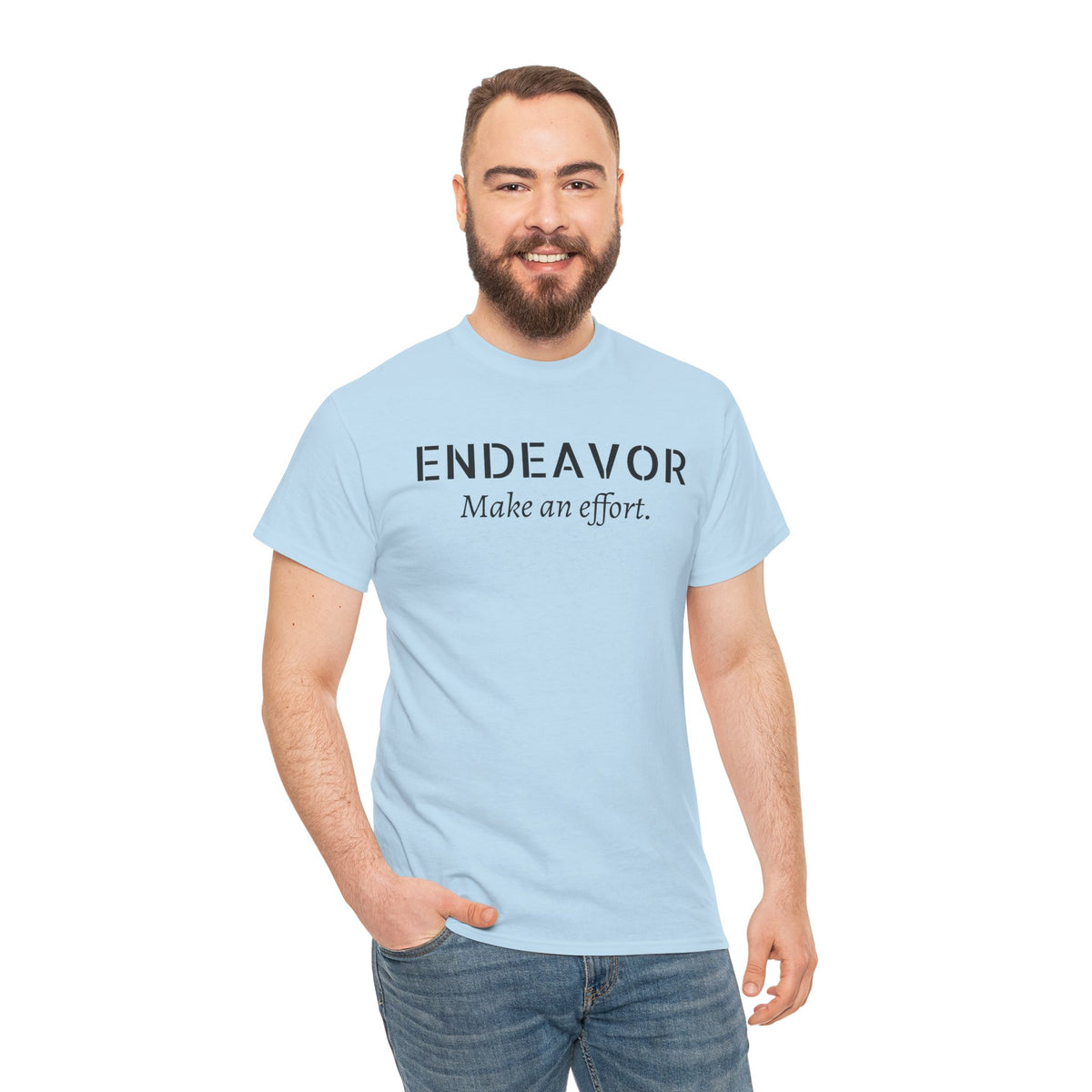 Endeavor "Make an Effort" T-Shirt — Motivational Casual Tee