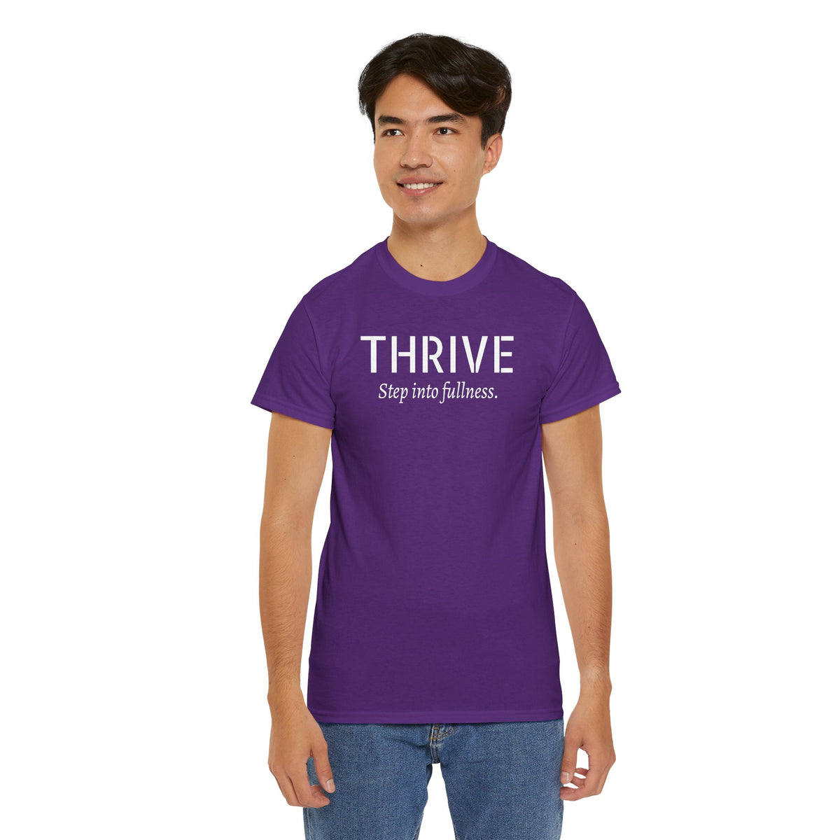 Thrive Tee — "Step into fullness." Inspirational Motivational Shirt