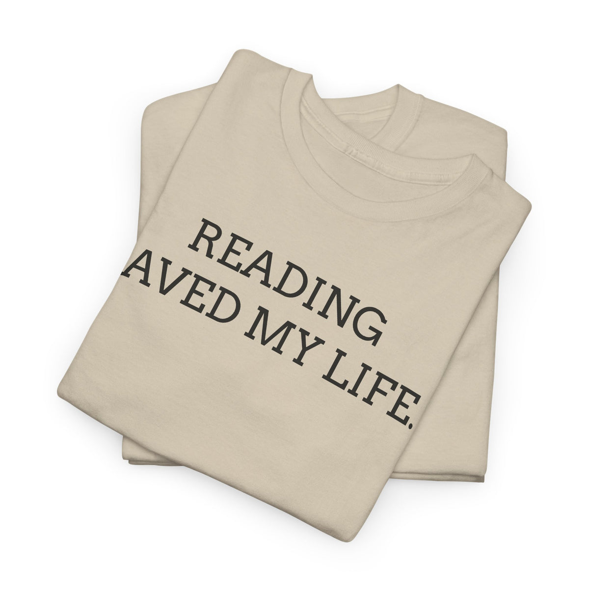 Reading Saved My Life Tee