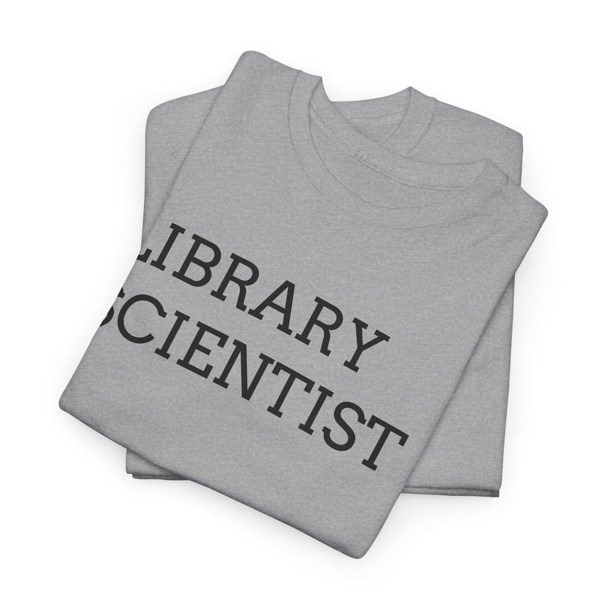 Library Scientist T-Shirt — Funny Book Lover Tee for Librarians & Researchers