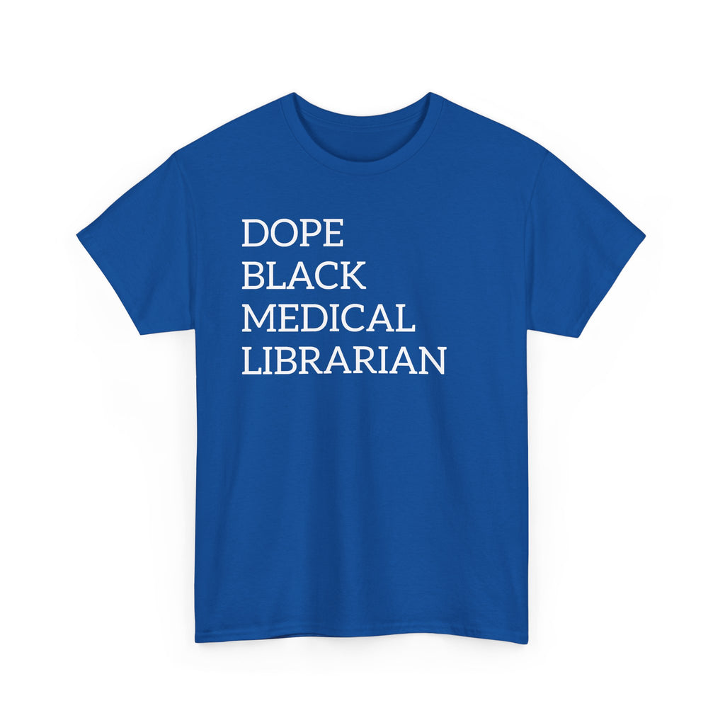 Dope Black Medical Librarian T-Shirt