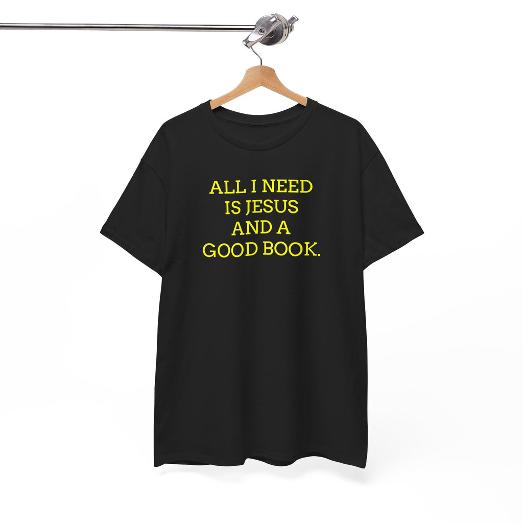 "All I Need Is Jesus and a Good Book" Faith Tee - Christian T‑Shirt