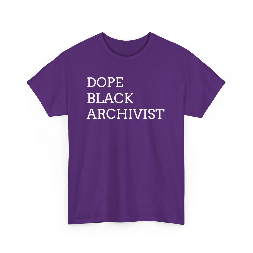 Dope Black Archivist Tee — Black Typography T-Shirt for Archivists & Cultural Workers