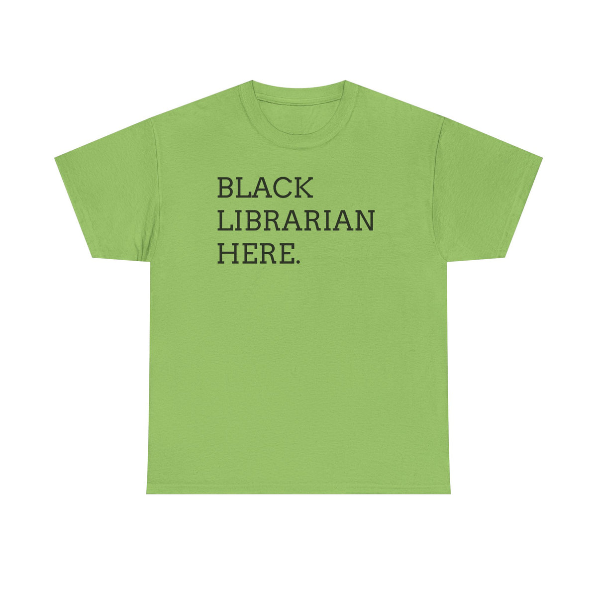 Black Librarian Here. Tee — Empowering Black Librarian Graphic Shirt