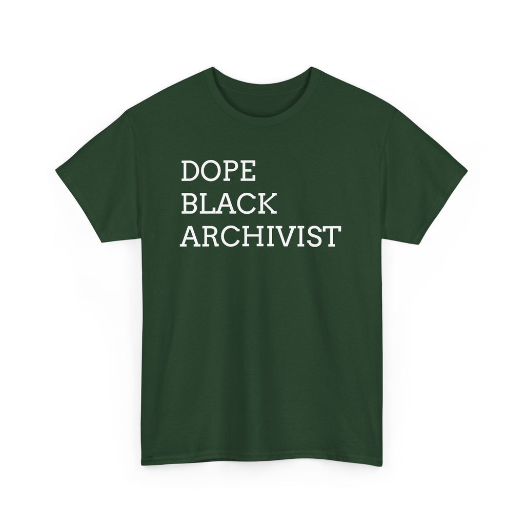 Dope Black Archivist Tee — Black Typography T-Shirt for Archivists & Cultural Workers