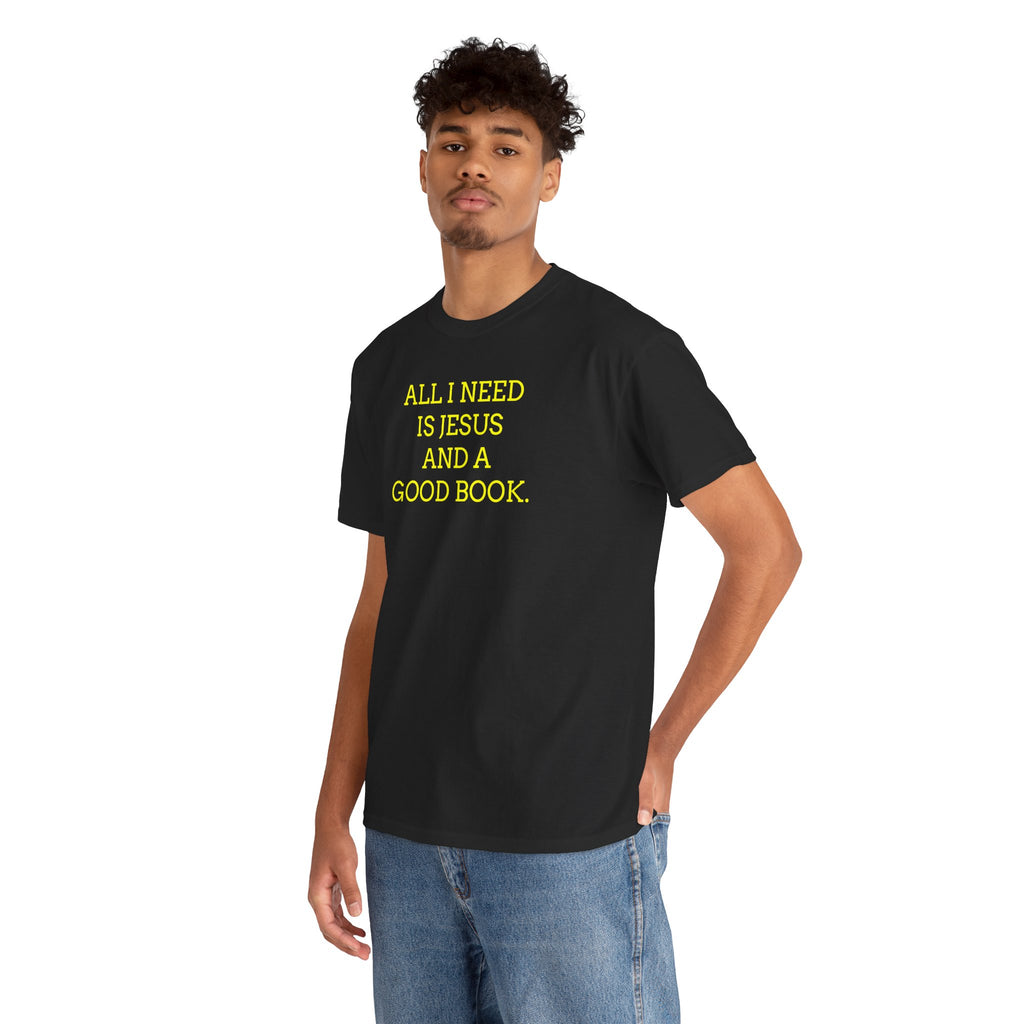 "All I Need Is Jesus and a Good Book" Faith Tee - Christian T‑Shirt