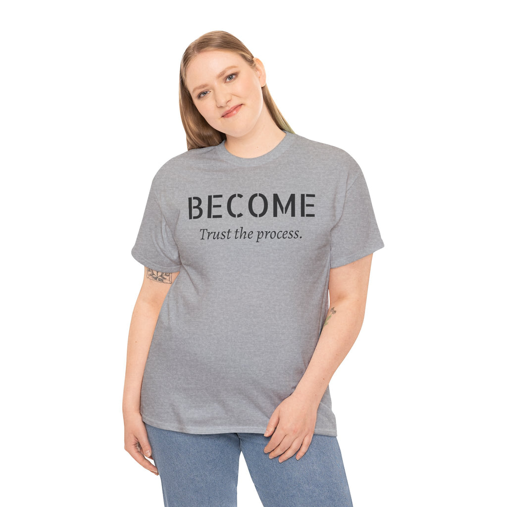 Become "Trust the Process" T-Shirt