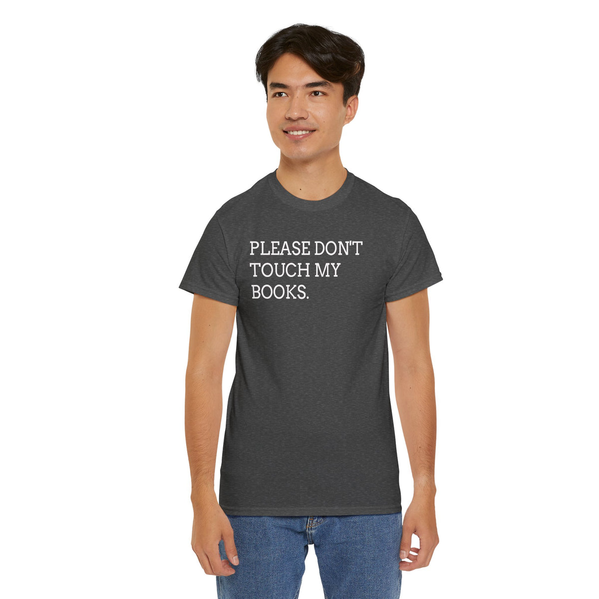 Please Don’t Touch My Books T-Shirt — Funny Book Lover Tee