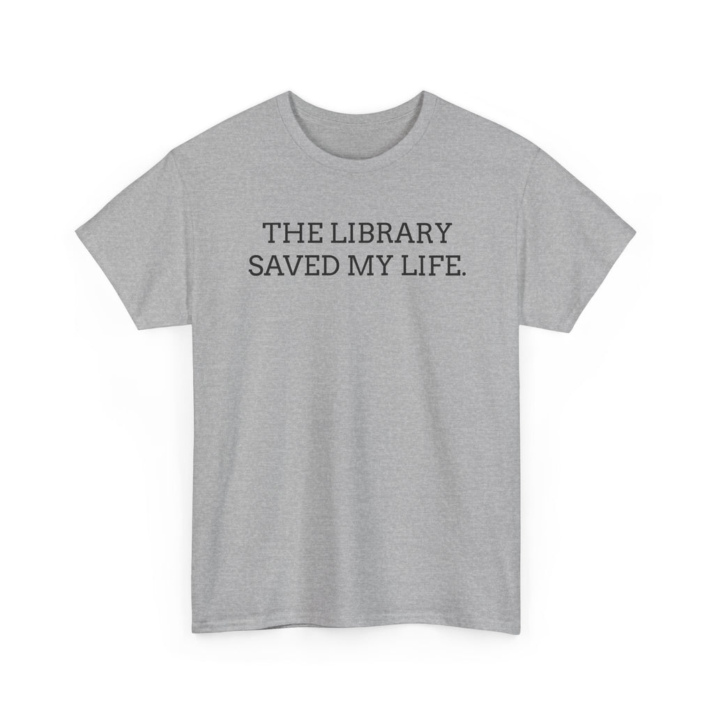 Library Saved My Life T-Shirt — Literary Quote Tee for Book Lovers