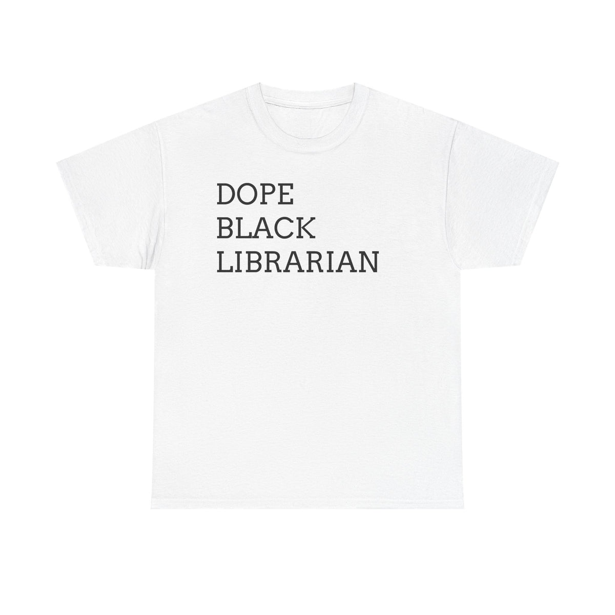 Dope Black Librarian T-Shirt — Bold Text Tee for Black Librarians, Gift for Library Professionals