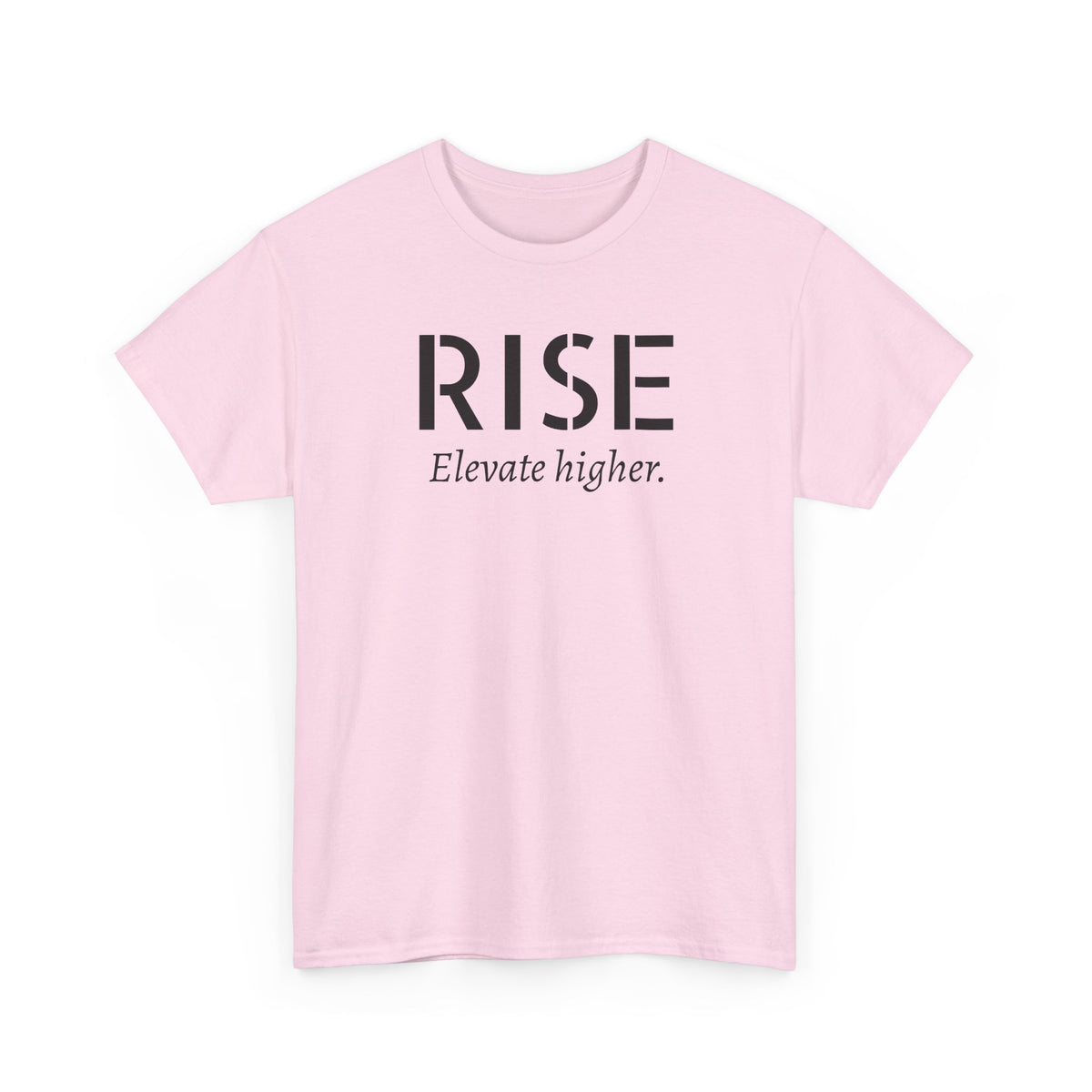 Rise "Elevate Higher" T-Shirt — Inspirational Motivational Tee