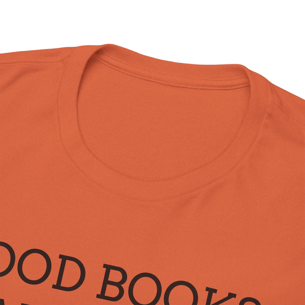 Book Lover T-Shirt — "Good Books Make Me Happy." Literary Graphic Tee