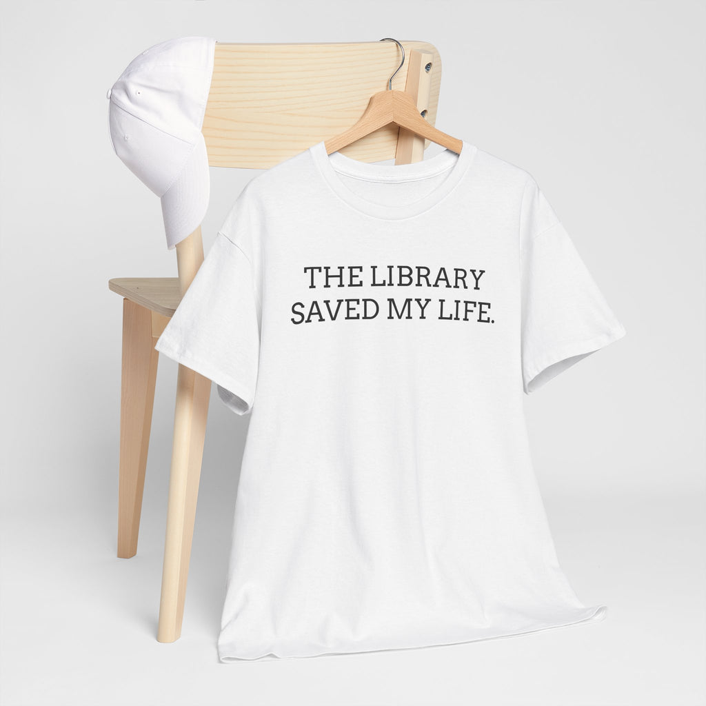 Library Saved My Life T-Shirt — Literary Quote Tee for Book Lovers