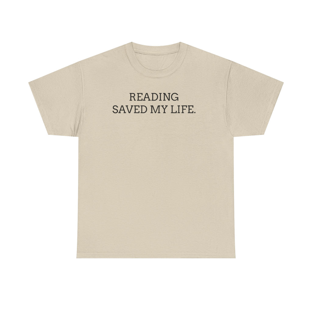 Reading Saved My Life Tee
