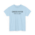 Endeavor "Make an Effort" T-Shirt — Motivational Casual Tee