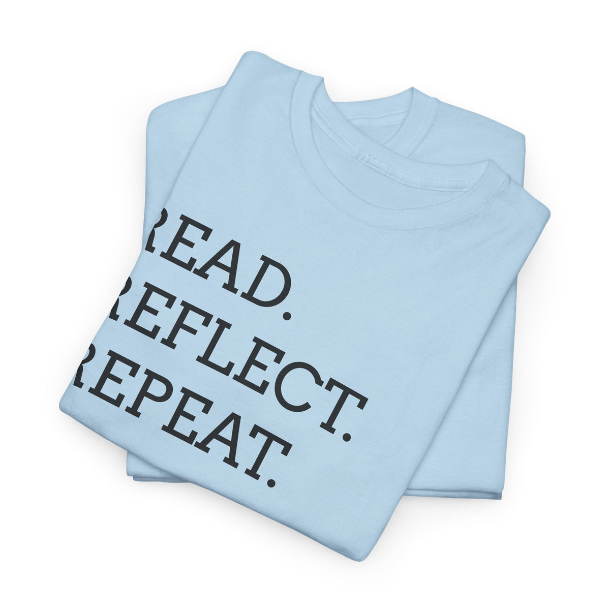 Read. Reflect. Repeat. T-Shirt — Minimalist Literary Tee for Book Lovers