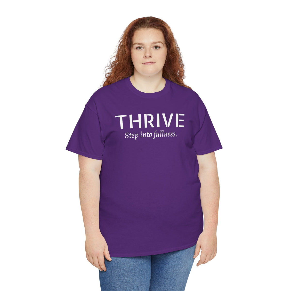 Thrive Tee — "Step into fullness." Inspirational Motivational Shirt