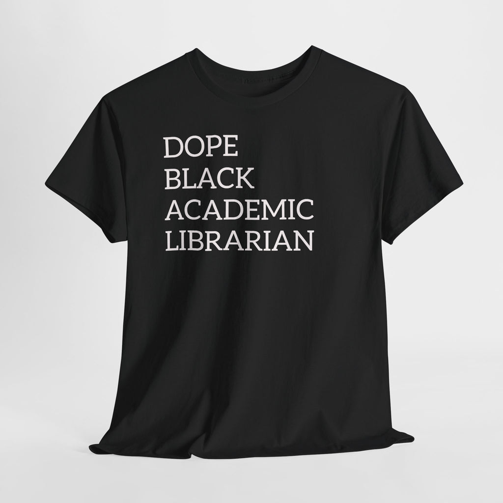 Dope Black Academic Librarian T-Shirt
