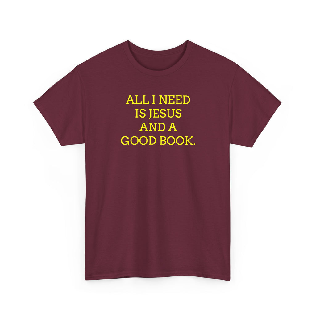 "All I Need Is Jesus and a Good Book" Faith Tee - Christian T‑Shirt