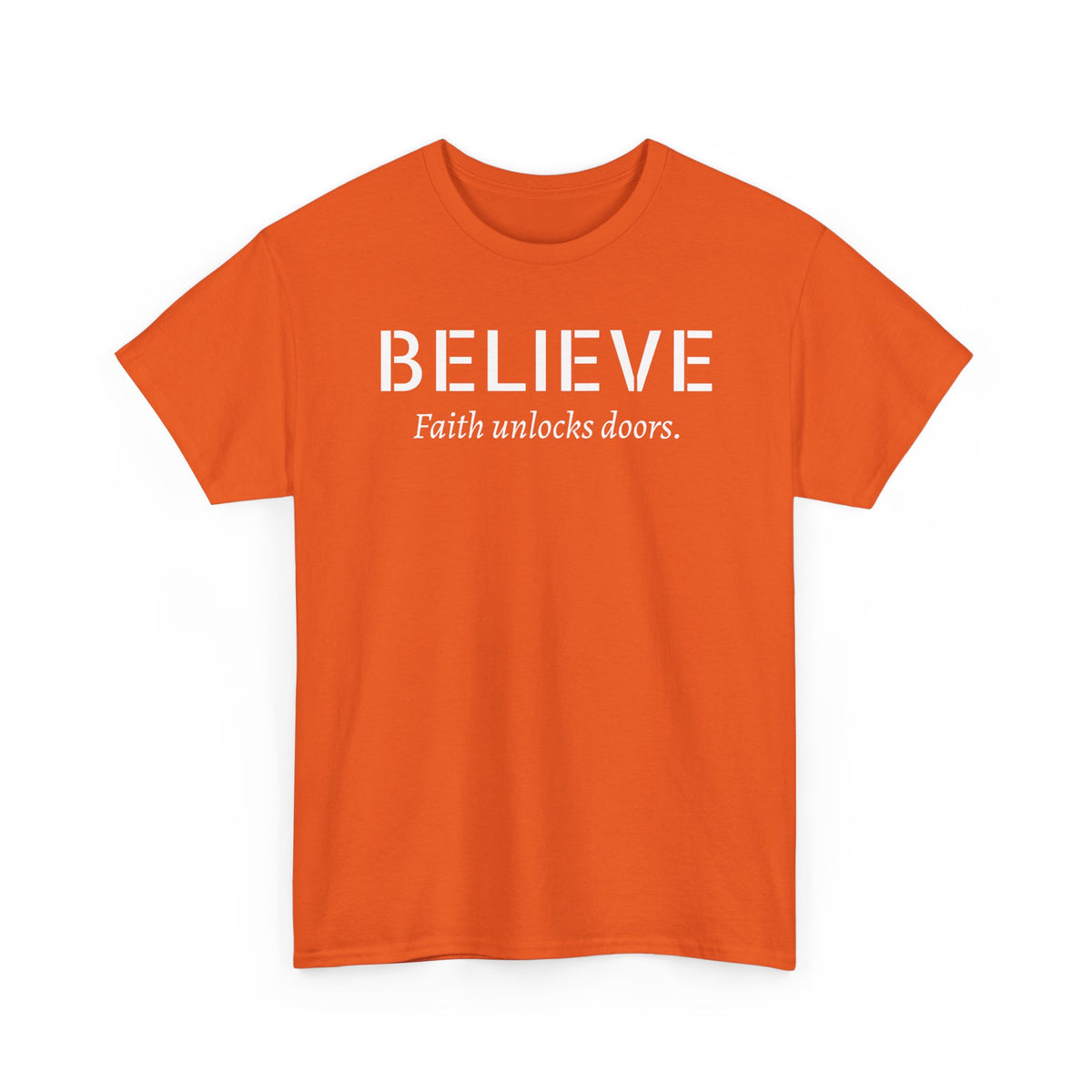 Believe Faith T‑Shirt — "Believe: Faith Unlocks Doors" Inspirational Tee
