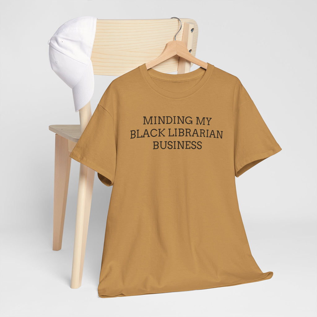 Minding My Black Librarian Business Tee