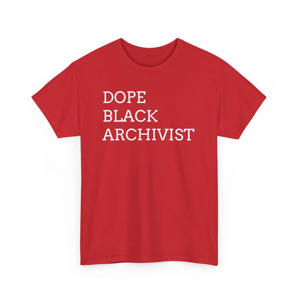 Dope Black Archivist Tee — Black Typography T-Shirt for Archivists & Cultural Workers