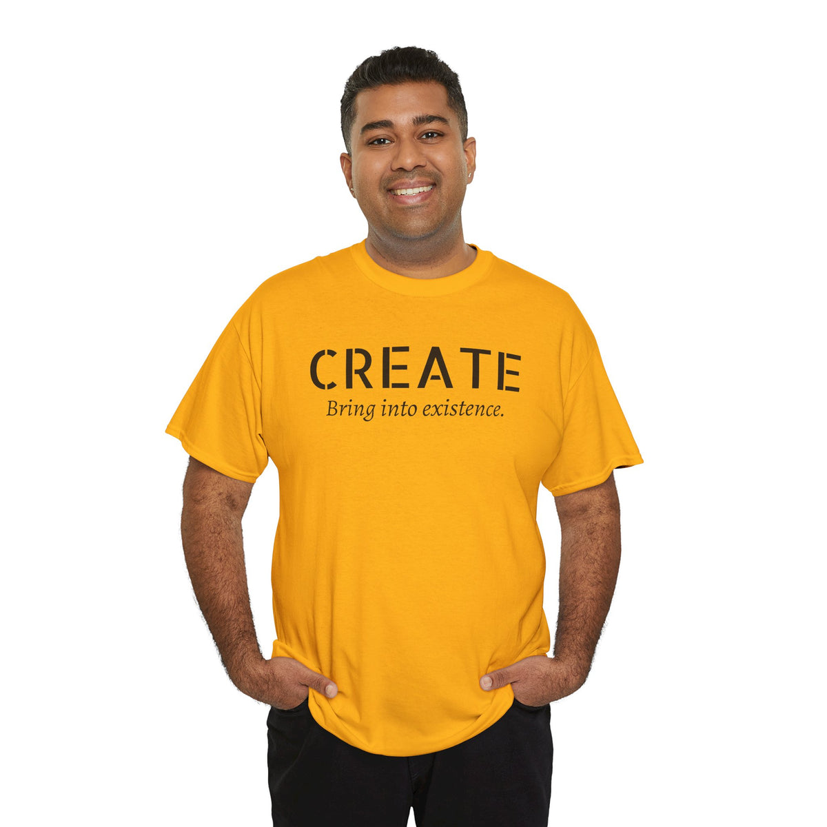 Create - Inspirational Graphic Tee ("Create: Bring into existence.")