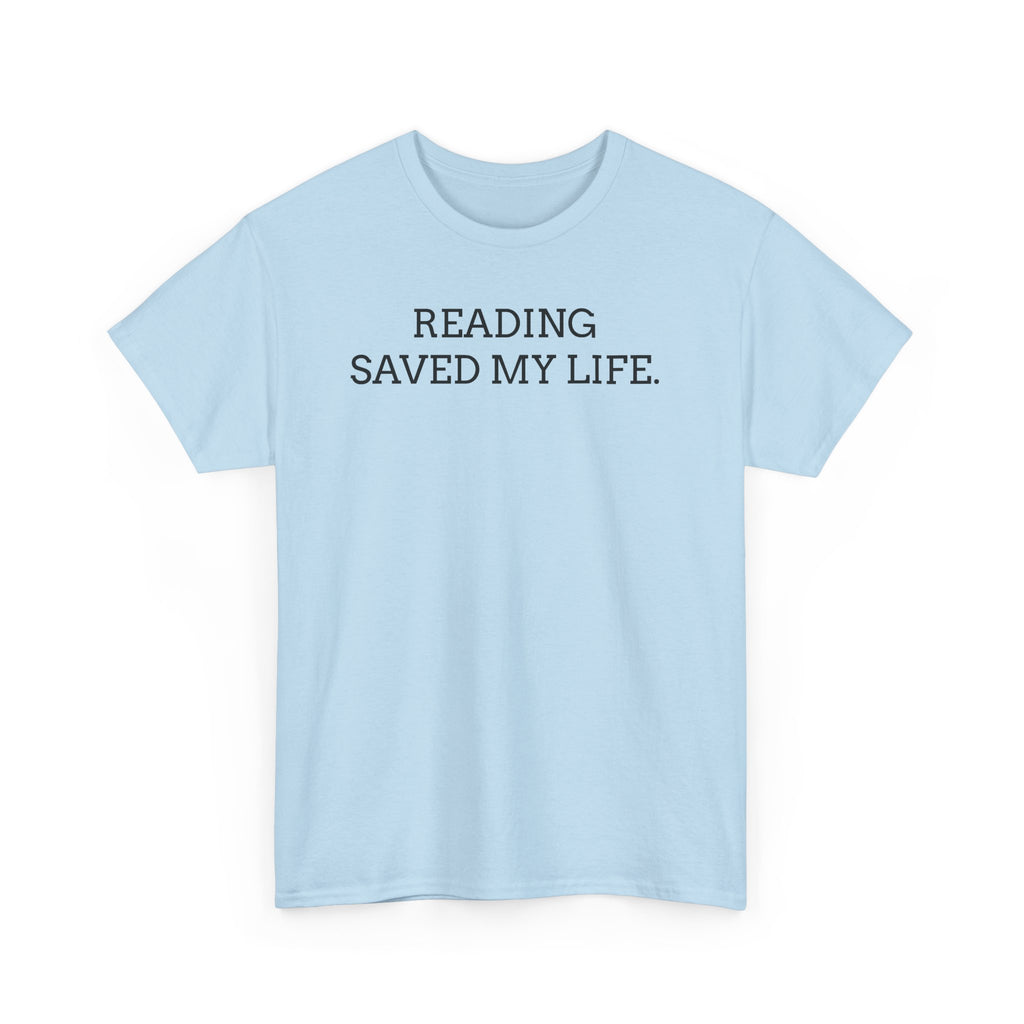 Reading Saved My Life Tee