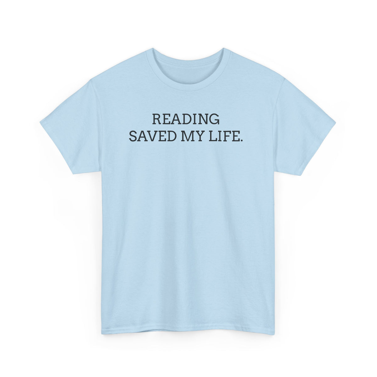 Reading Saved My Life Tee