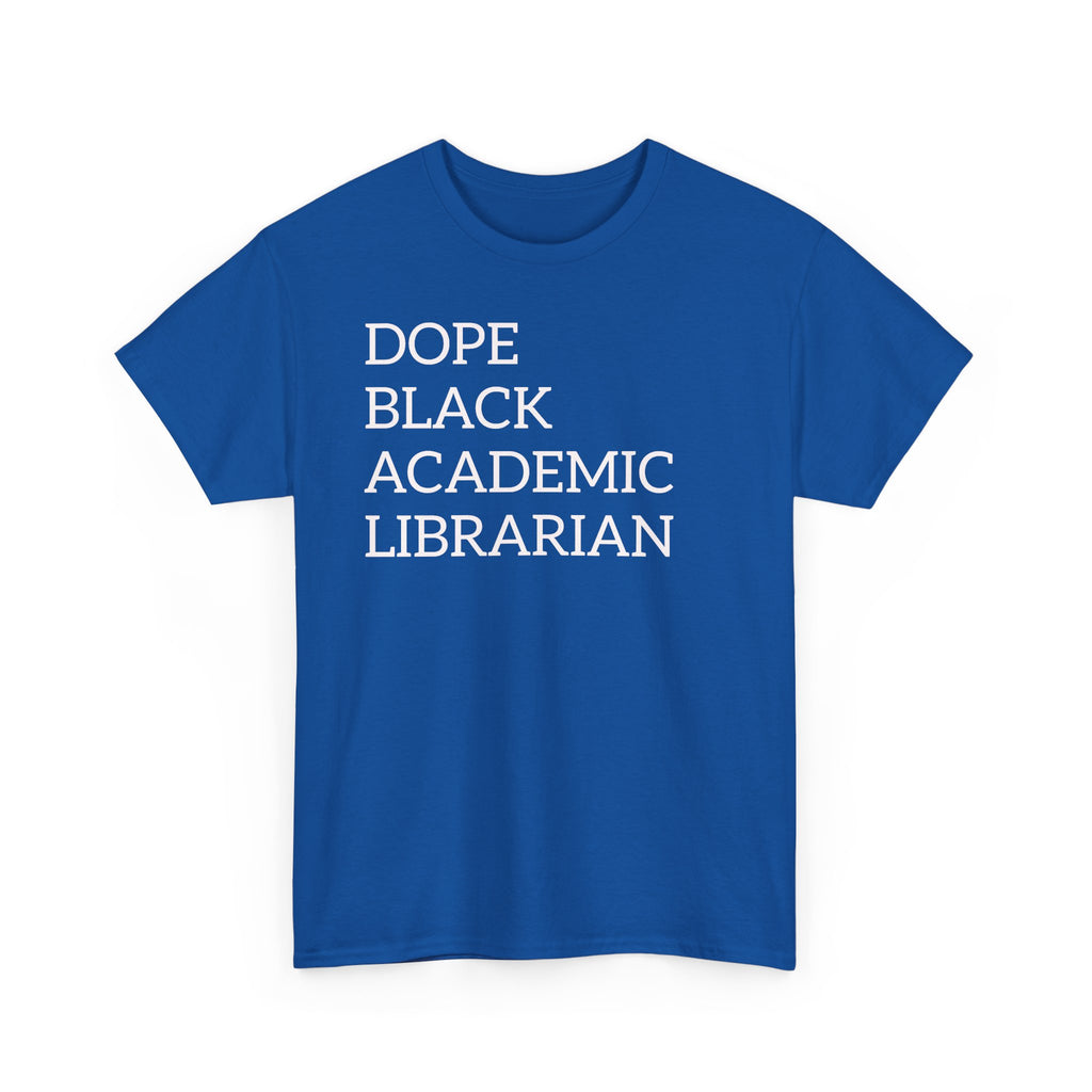 Dope Black Academic Librarian T-Shirt