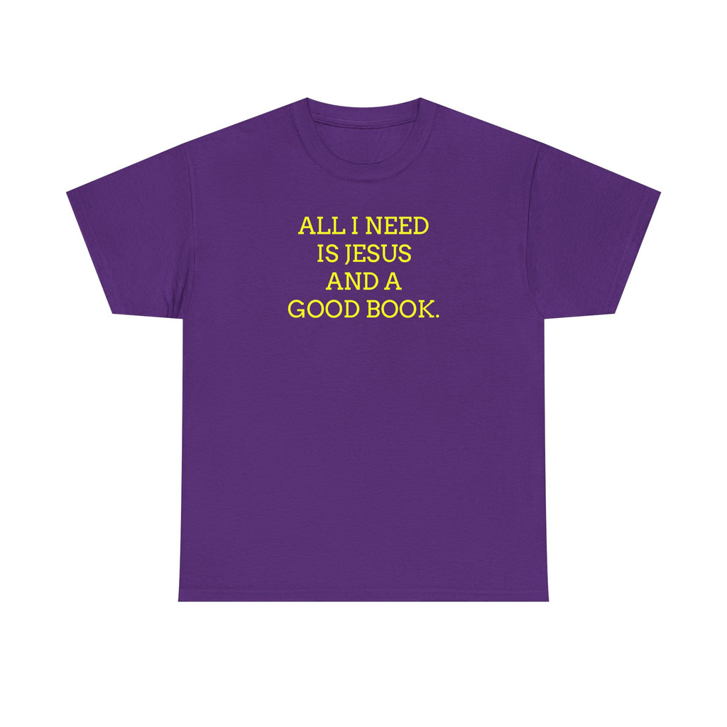 "All I Need Is Jesus and a Good Book" Faith Tee - Christian T‑Shirt