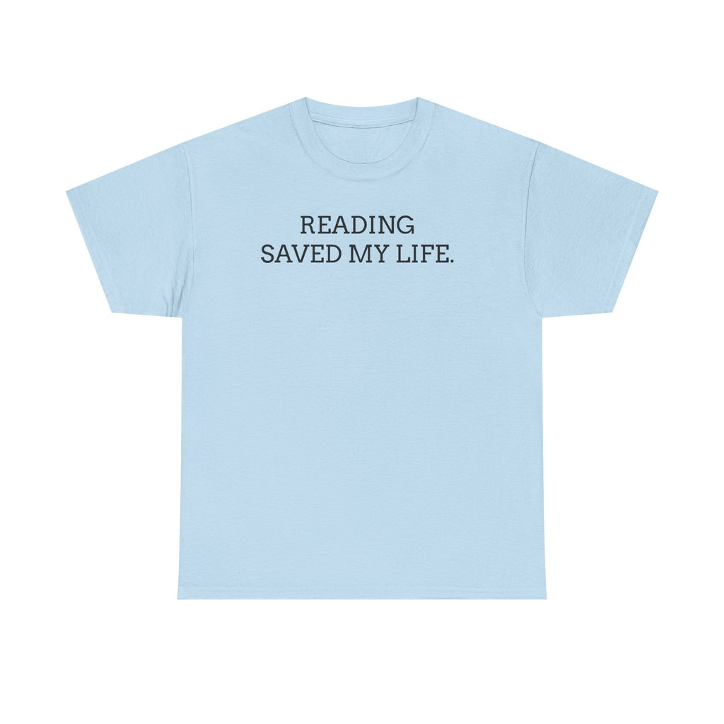 Reading Saved My Life Tee