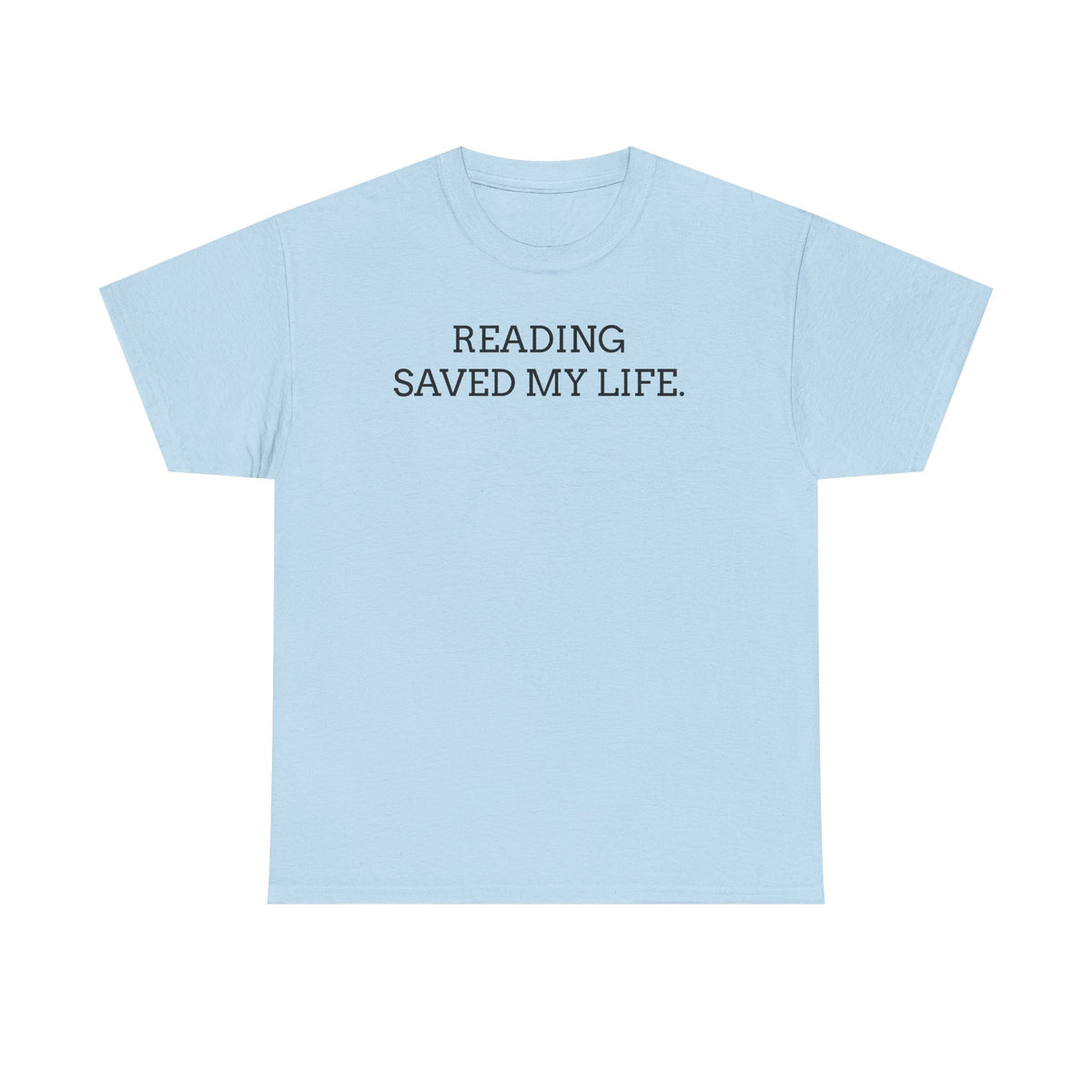 Reading Saved My Life Tee