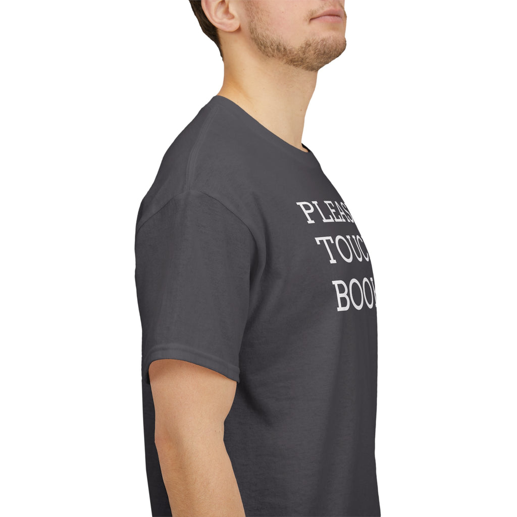 Please Don’t Touch My Books T-Shirt — Funny Book Lover Tee