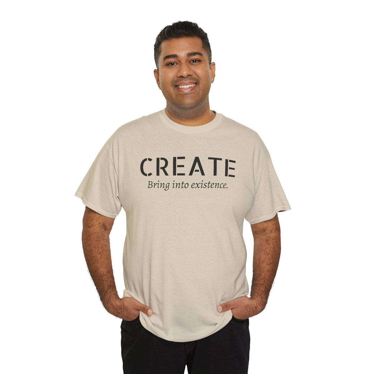 Create - Inspirational Graphic Tee ("Create: Bring into existence.")