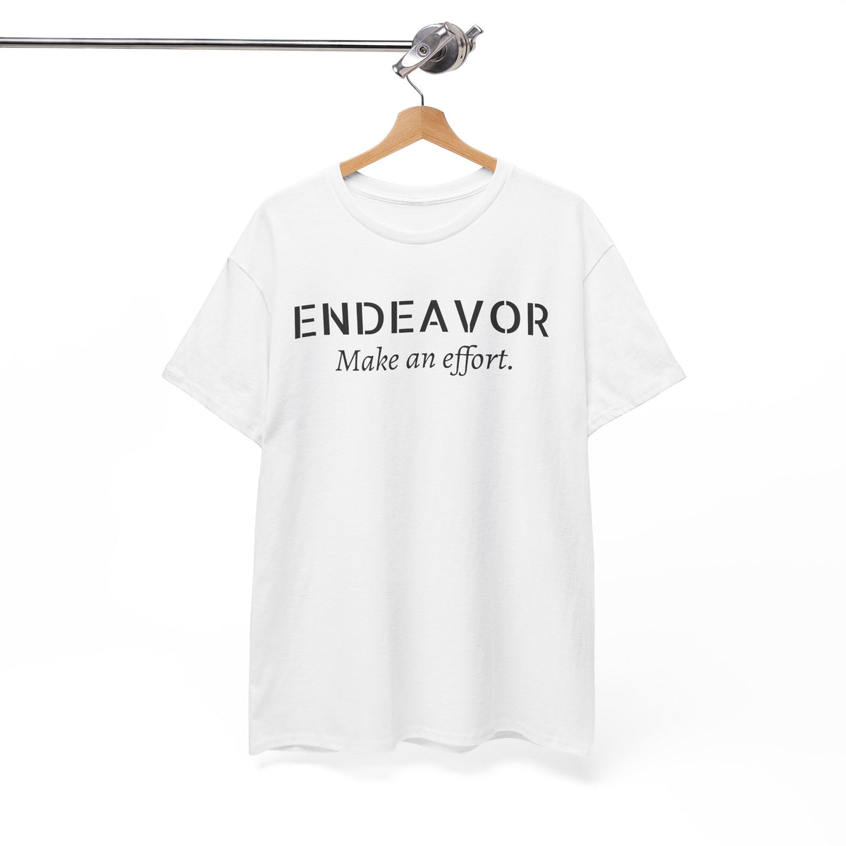 Endeavor "Make an Effort" T-Shirt — Motivational Casual Tee