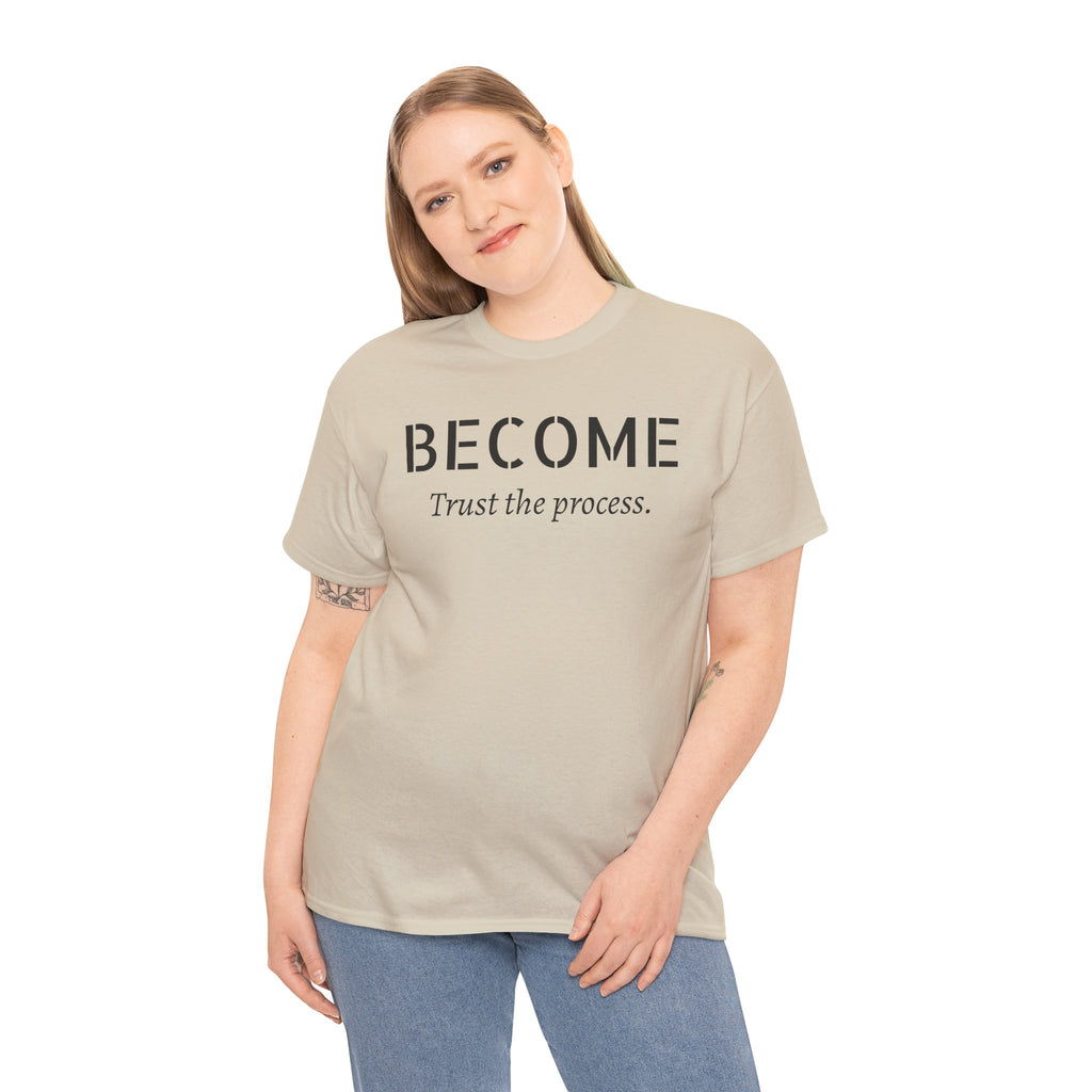 Become "Trust the Process" T-Shirt