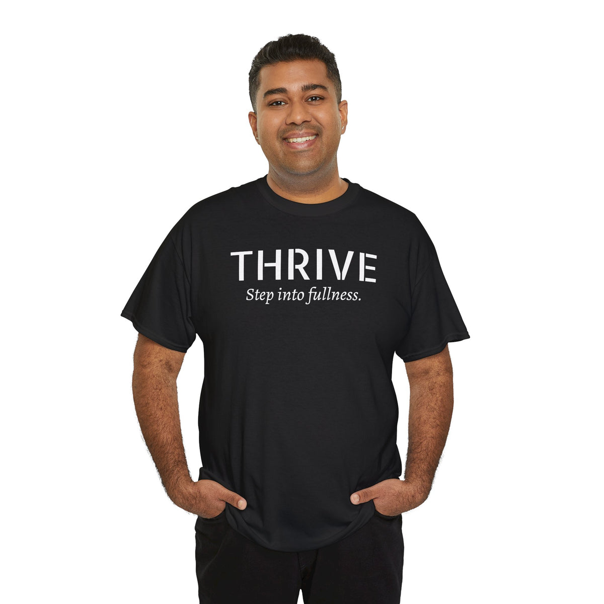 Thrive Tee — "Step into fullness." Inspirational Motivational Shirt